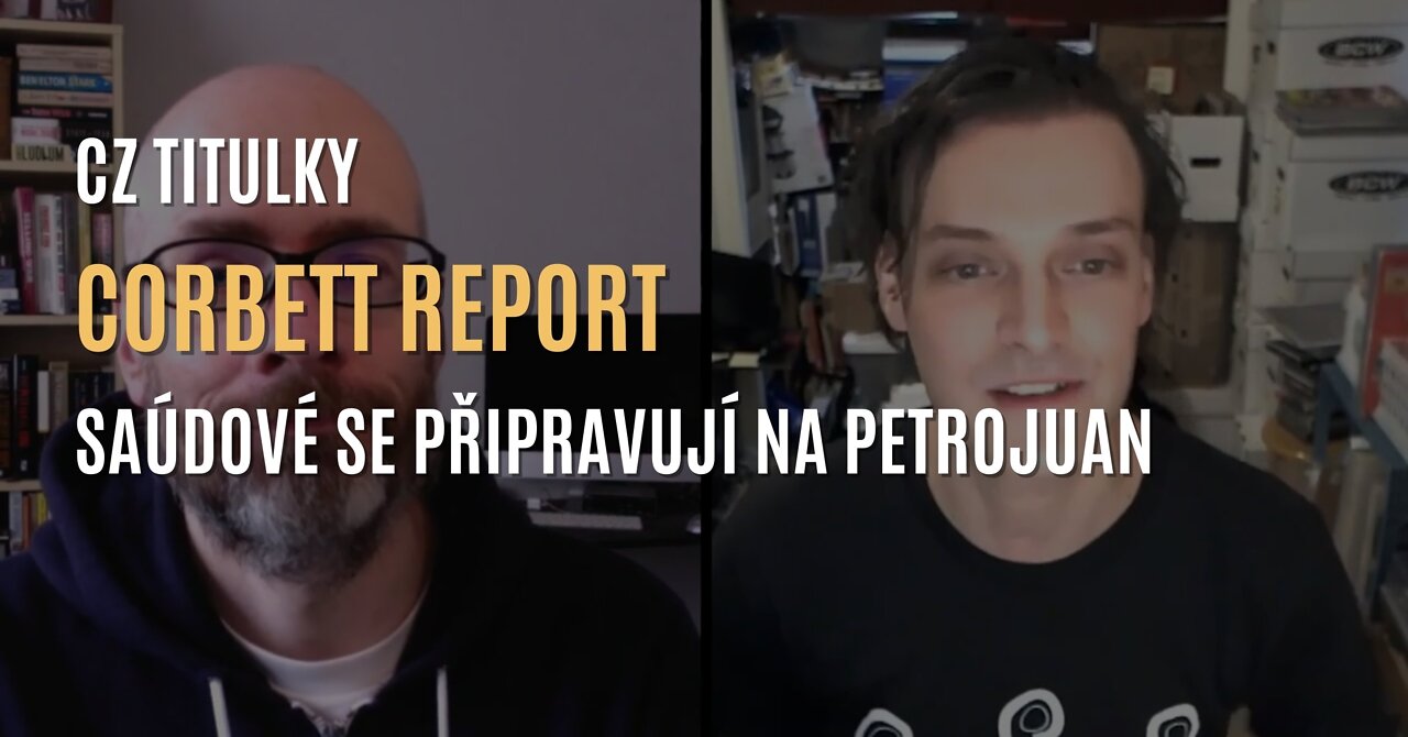 Corbett Report - Saúdové se připravují na podporu petrojuanu (CZ TITULKY)