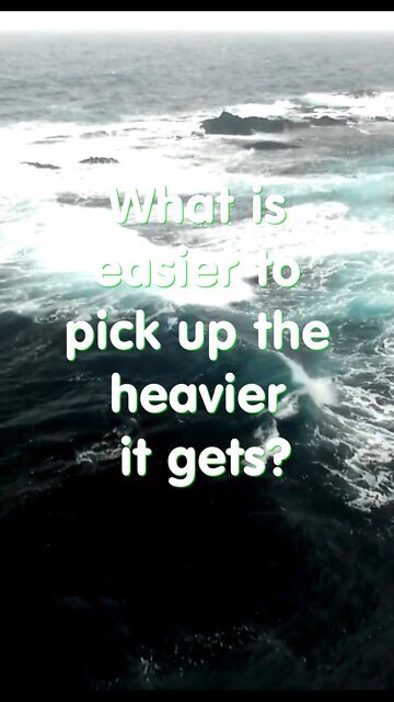 Joke. What is easier to pick up?