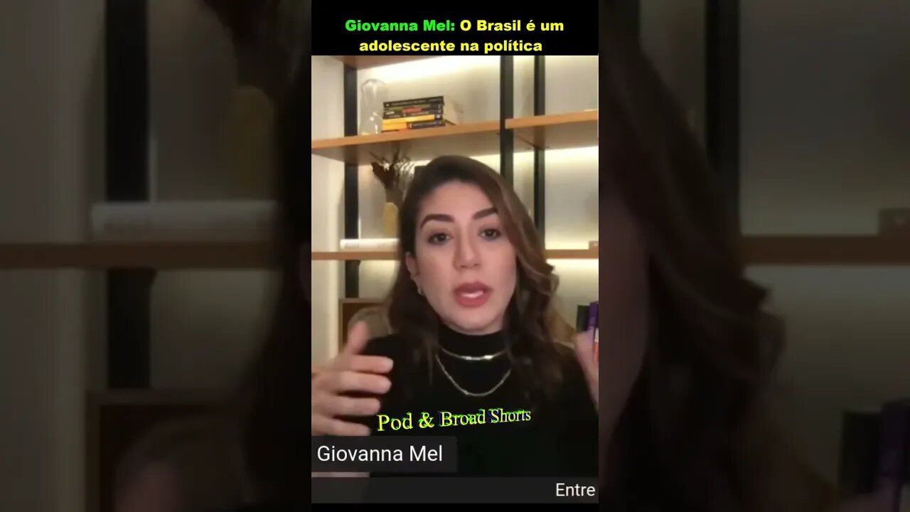 Giovanna Mel: O Brasil é um adolescente na politica