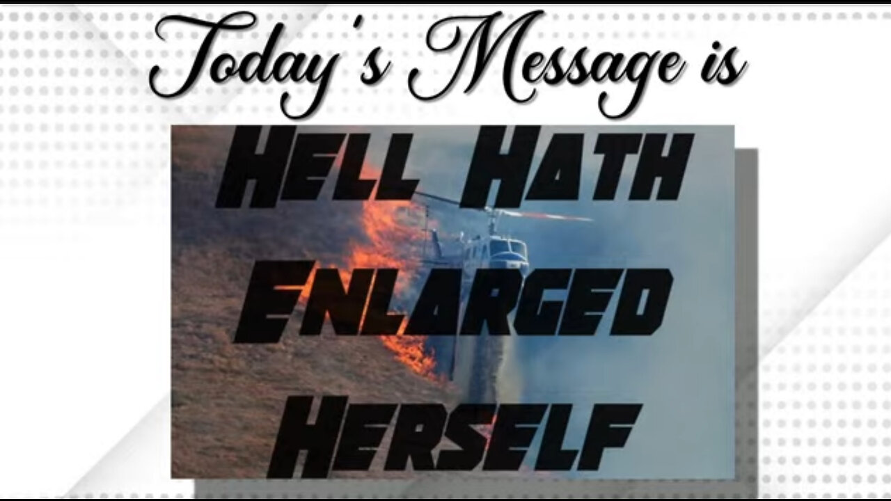 🔥 Hell Hath Enlarged Herself {Isaiah Chapter 5}