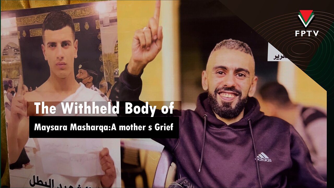 The Withheld Body of Maysara Masharqa: A Mother's Grief