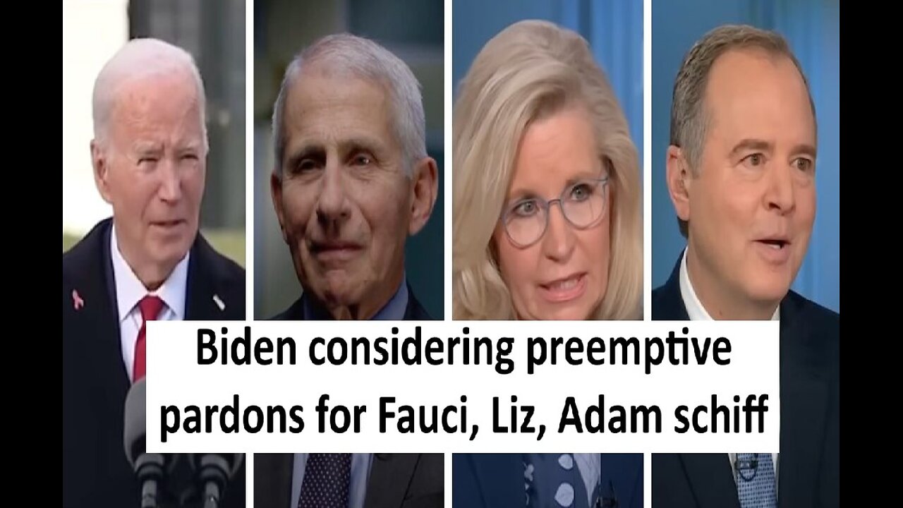 Biden considering pardoning Fauci, Liz Cheney Adam Schiff