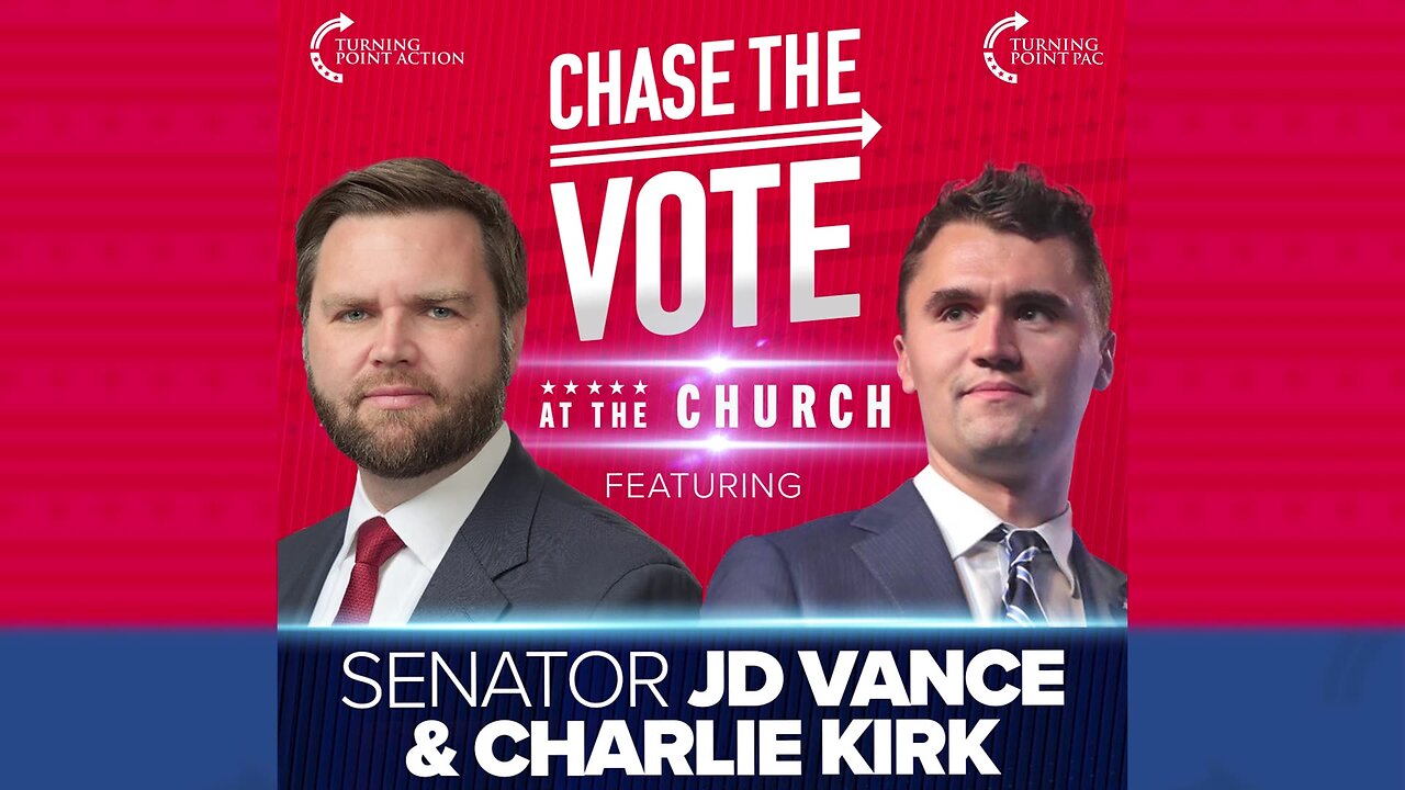 Chase The Vote LIVE featuring Senator J. D. Vance and Charlie Kirk!