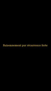 Raisonnement par récurrence forte