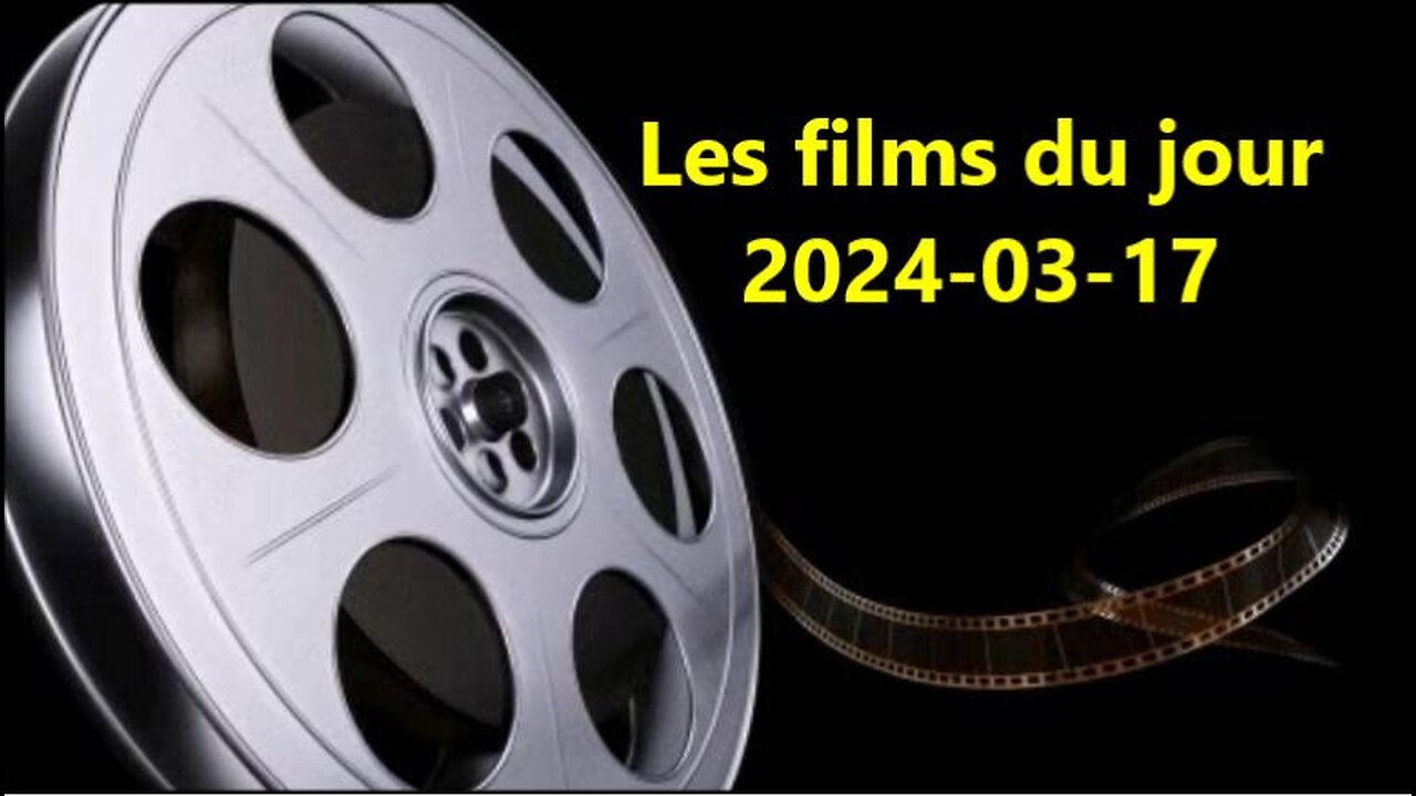 Les films du jour = 2024-03-17