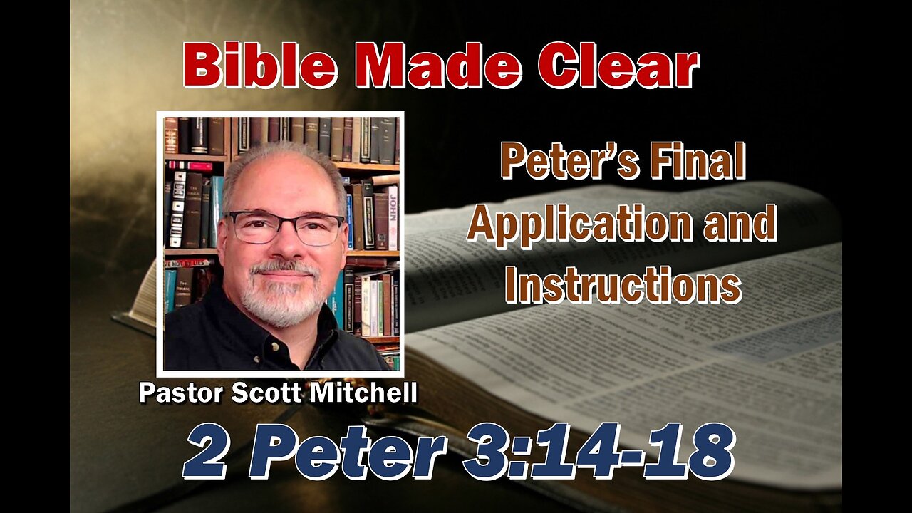 2 Peter 3:14-18 False Teachers, Scott Mitchell