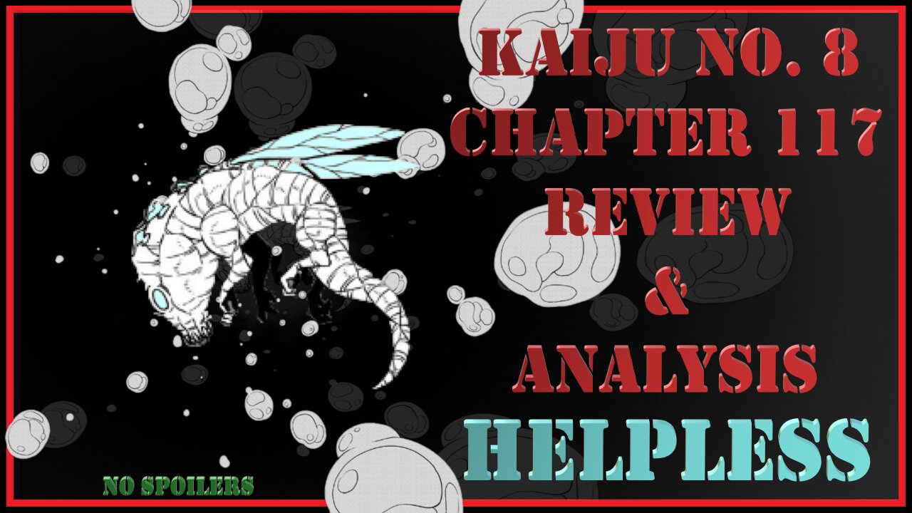 Kaiju No. 8 Chapter 117 Review & Analysis - A Thousand Threads Leading to A Mirror