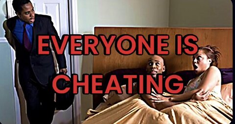 EVERYONE IS CHEATING