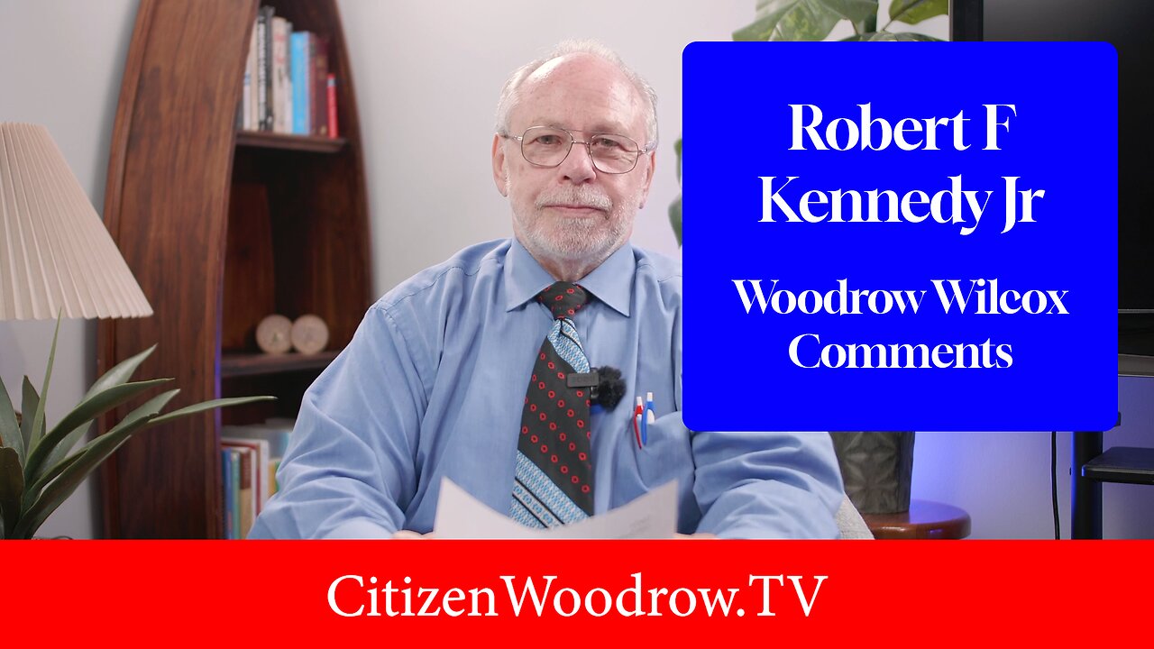 CitizenWoodrowTV - Robert F Kennedy Jr