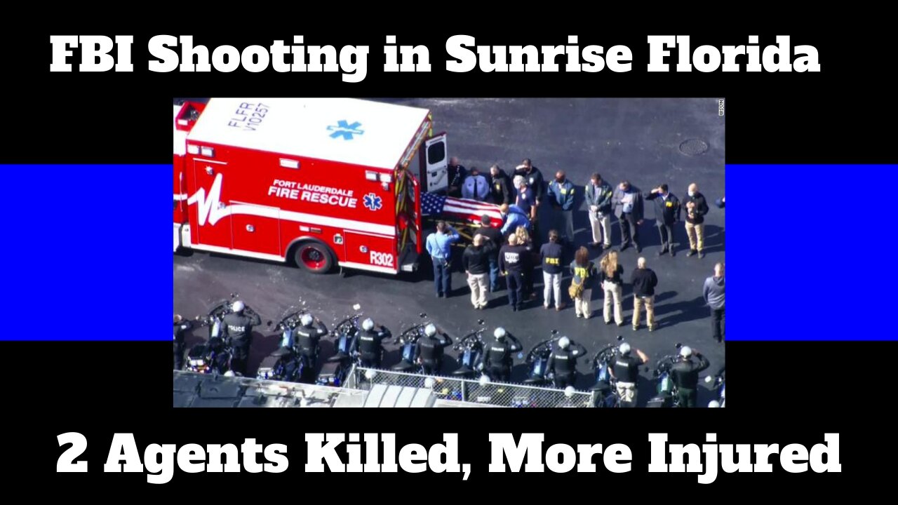 BREAKING: FBI Shooting in Sunrise Florida, 2 Agents Killed, More Injured