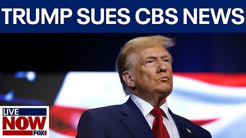 Trump sues CBS News for $10 billion over Harris interview | LiveNOW from FOX