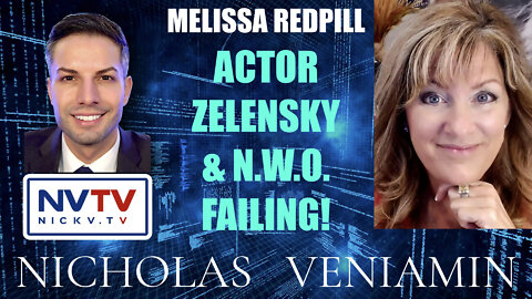 Melissa Redpill Discusses Actor Zelensky, Financial System & NWO Failing with Nicholas Veniamin