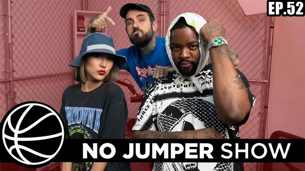 The No Jumper Show EP. 52