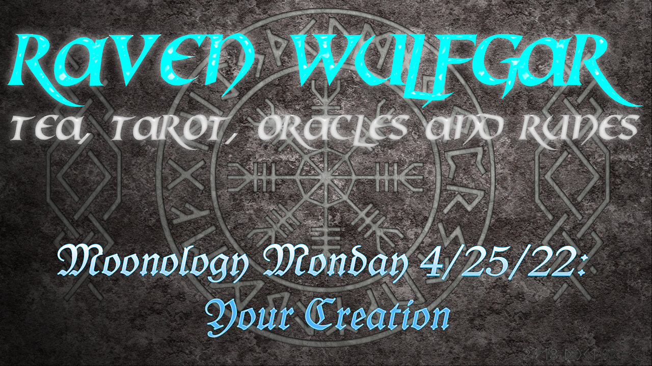 Moonology Monday 4/25/22: Your Creation