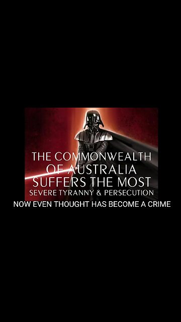 Australian Thought Police Police State: Don't Think For Yourself. WE Define What Reality IS. Upgrade