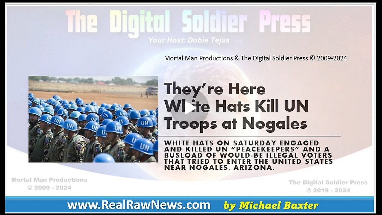 WHITE HATS KILL UN TROOPS AT THE SOUTHERN ARIZONA BOARDER