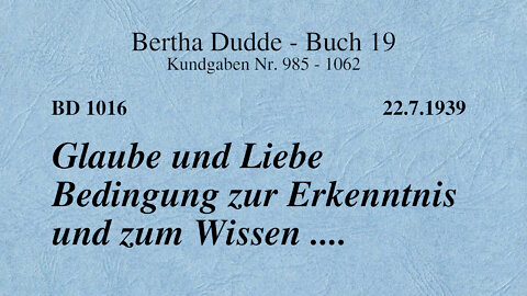BD 1016 - GLAUBE UND LIEBE BEDINGUNG ZUR ERKENNTNIS UND ZUM WISSEN ....