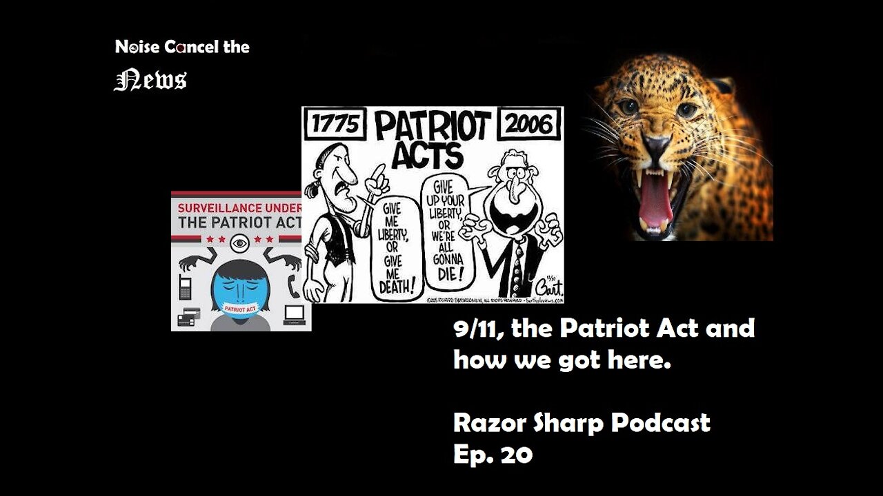 #911ANNIVERSARY, THE #PATRIOTACT, AND HOW WE GOT HERE - RAZOR SHARP PODCAST EP. 20