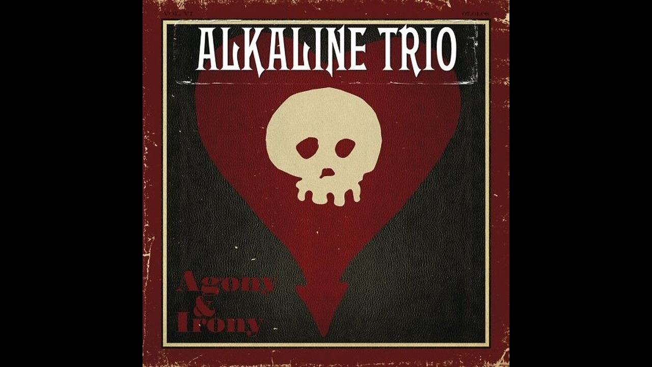 Agony and Irony - Alkaline Trio