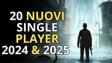 TOP 20 Videogiochi SINGLE PLAYER Sorprendenti 2024 & 2025