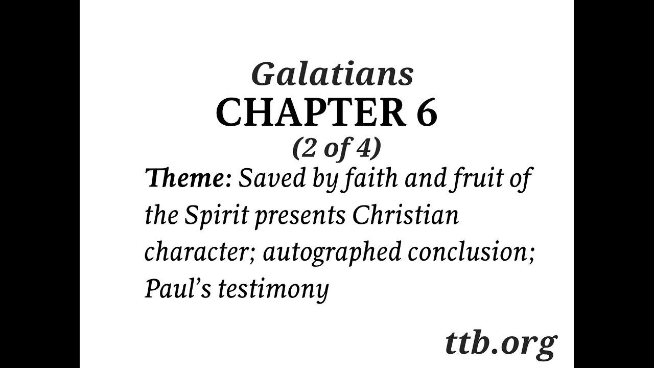 Galatians Chapter 6 (Bible Study) (2 of 4)