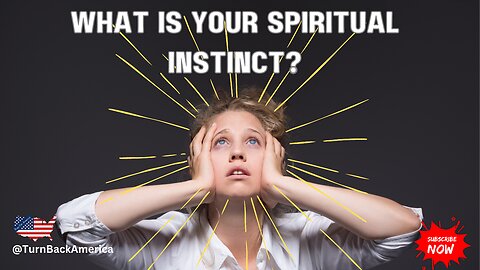 What is Your Spiritual Instinct?