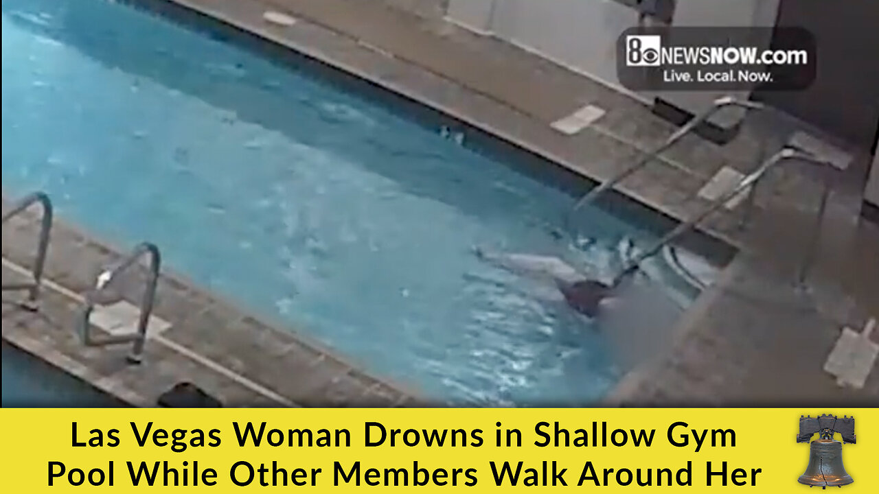 Las Vegas Woman Drowns in Shallow Gym Pool While Other Members Walk Around Her