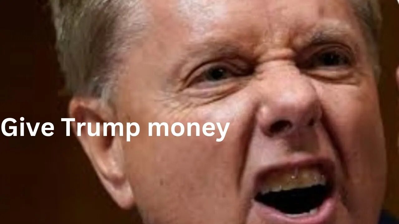 Lindsey Graham begs people to give Trump their money