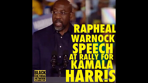 BCN #111 Senator Raphael Warnock speech at Kamala Harris Georgia Rally!