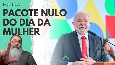 LULA faz FANFARRA com "PACOTE do DIA da MULHER" onde a MELHOR MEDIDA é o "DIA MARIELE FRANCO"