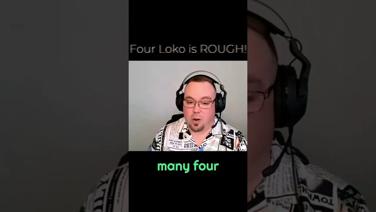 Four Loko is ROUGH!