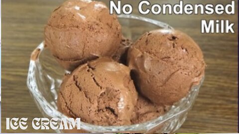 No Condensed Milk Chocolate Ice Cream I Easy Homemade Ice Cream Recipe