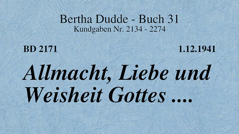 BD 2171 - ALLMACHT, LIEBE UND WEISHEIT GOTTES ....