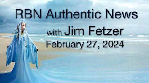 RBN Authentic News (27 February 2024)