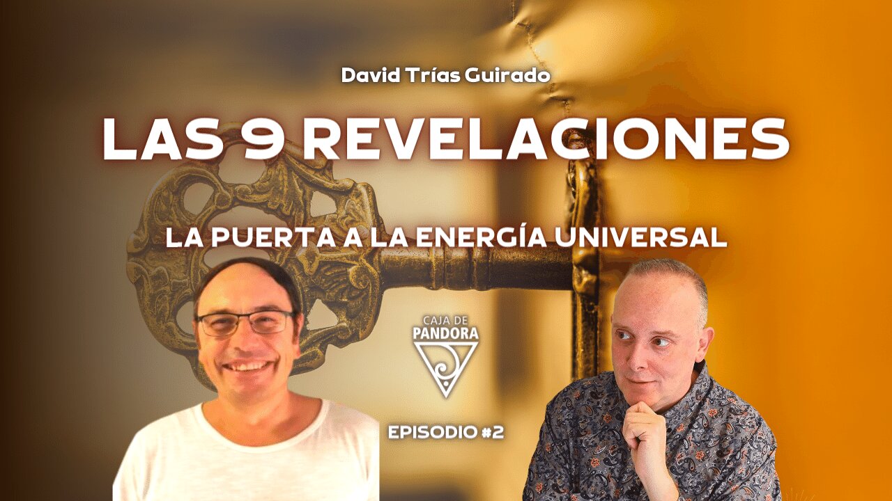 Las 9 Revelaciones, la Puerta a la Energía Universal con David Trías Guirado