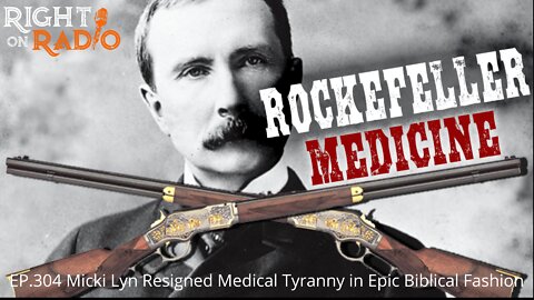 EP.304 Micki Lyn Resigned Medical Tyranny in Epic Biblical Fashion