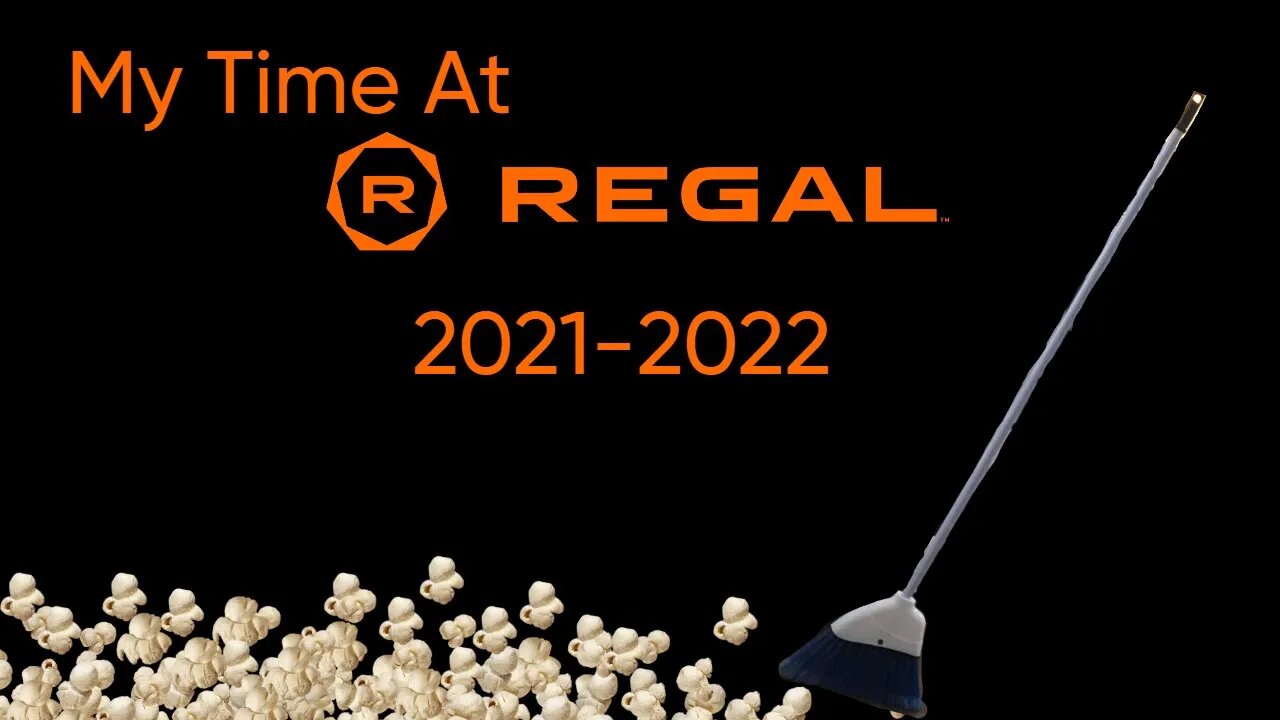 My Time At Regal 2021-2022