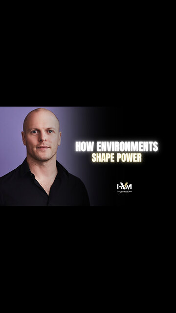 How Environments Shape Power