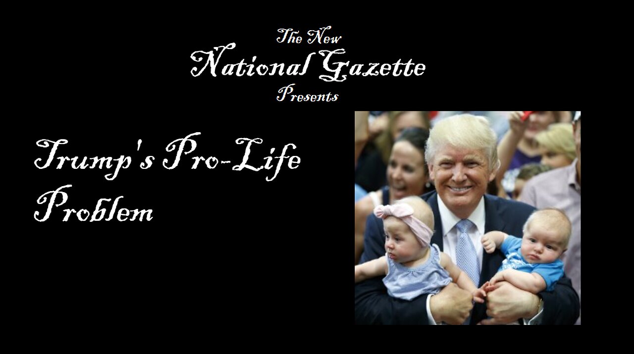 Trump's Pro-Life Problem