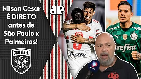 "PODEM ME COBRAR! Quem vai GANHAR esse São Paulo x Palmeiras é o..." Nilson Cesar É DIRETO!