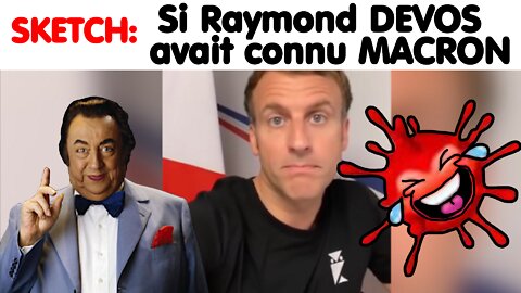 Roast de MACRON façon Raymond DEVOS (09 Août 2021)