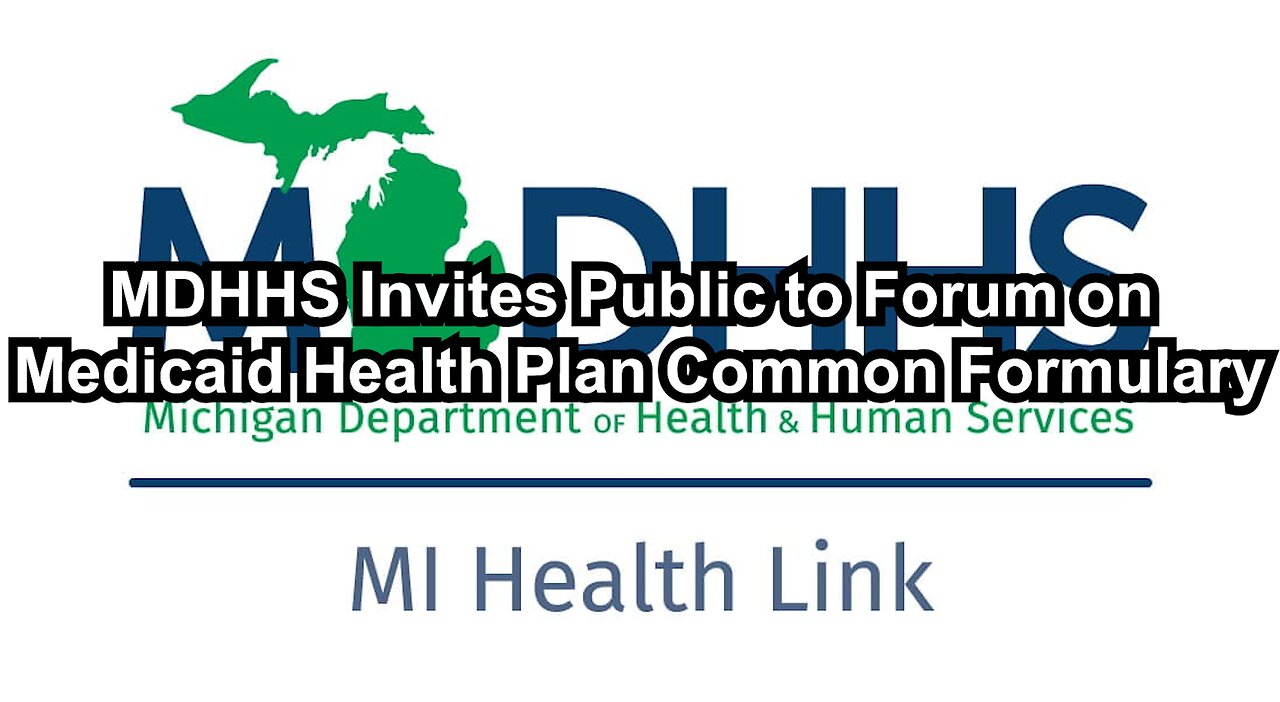 MDHHS Invites Public to Forum on Medicaid Health Plan Common Formulary