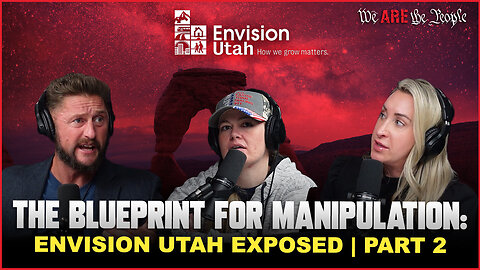 The Blueprint for Manipulation: Envision Utah Exposed Part 2