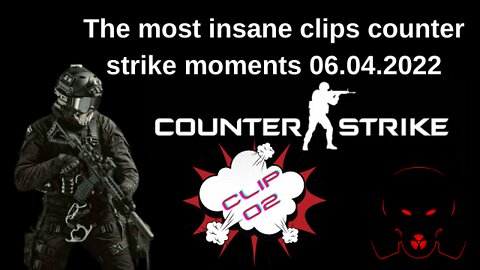 The most insane clips counter strike moments 07.04.2022 #02