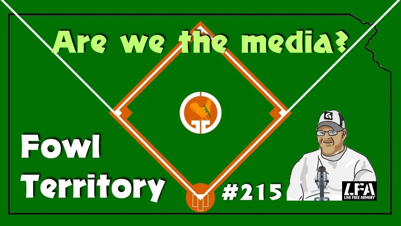 Fowl Territory #215 - Are we the media?