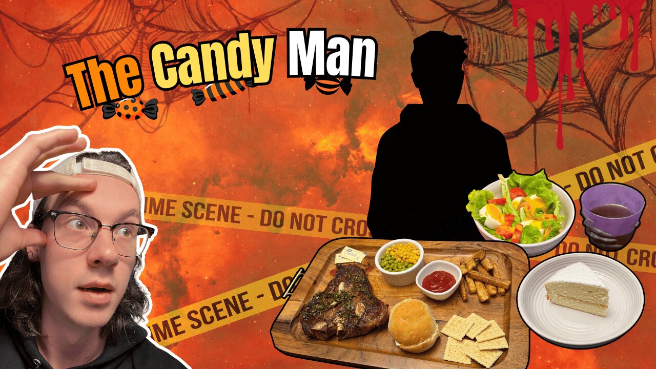 The Candy Man: The Man Who Killed Halloween and His Diabolical Last Meal 🥩🍟🌽🫛🥗🧋🍰🍞