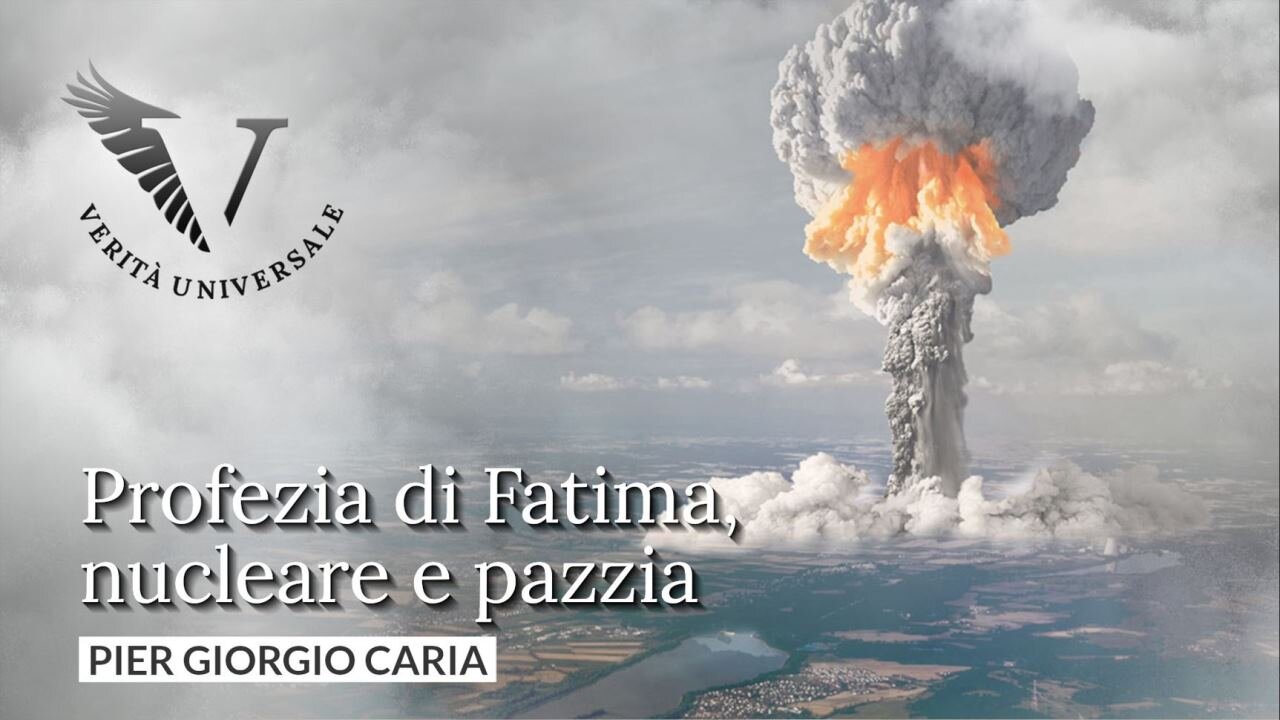 Profezia di Fatima, nucleare e pazzia - Pier Giorgio Caria