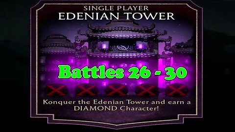 Edenian Tower Battles 26 - 30 [ Mortal Kombat ]