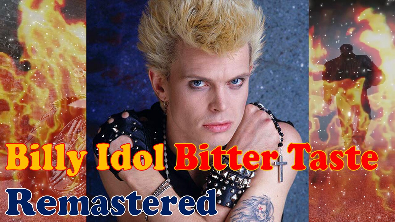 BILLY IDOL - BITTER TASTE (Remastered Audio) [4K Video]