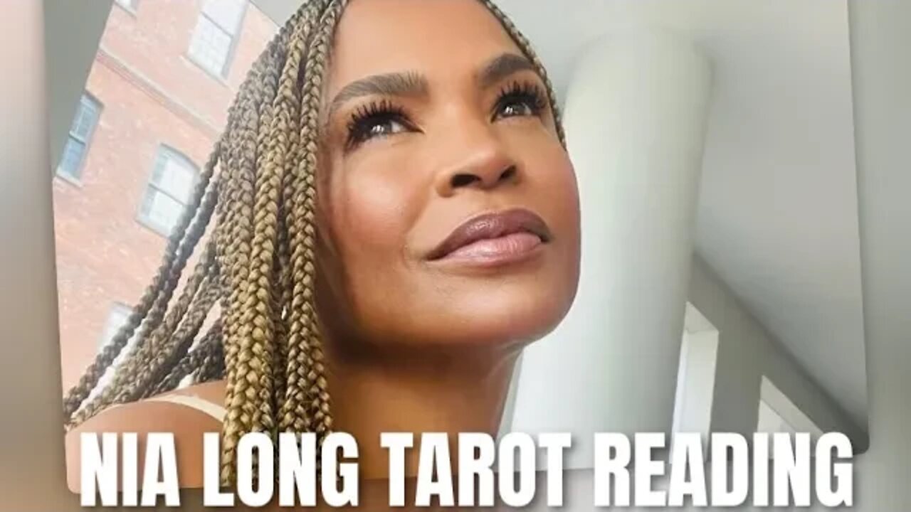 🔮NIA LONG TAROT READING